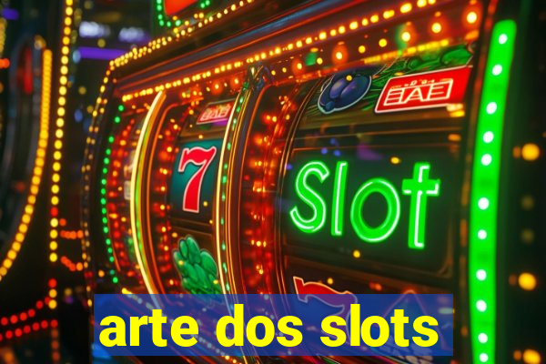 arte dos slots